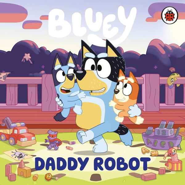 Bluey: Daddy Robot (Board Book)