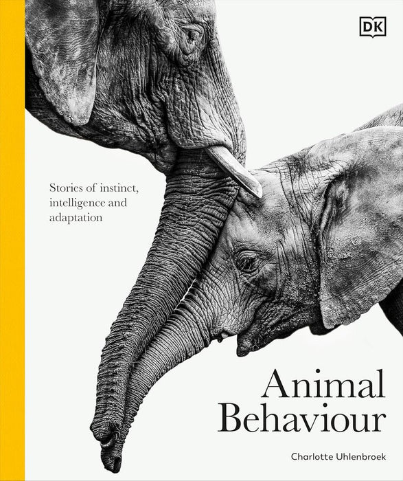 Animal Behaviour: Stories of Instinct, Intelligence and Adaptation (Hardcover)