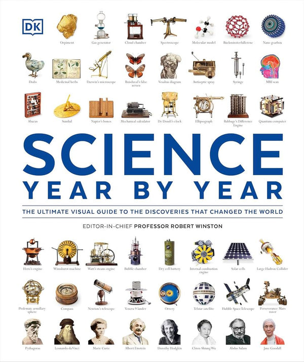 Science Year by Year: The Ultimate Visual Guide to the Discoveries that Changed the World (Hardcover)