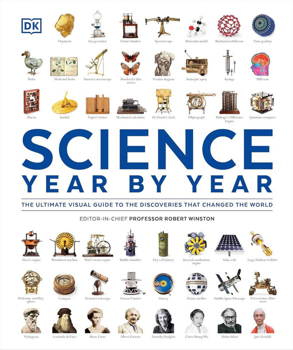 Science Year by Year: The Ultimate Visual Guide to the Discoveries that Changed the World (Hardcover)