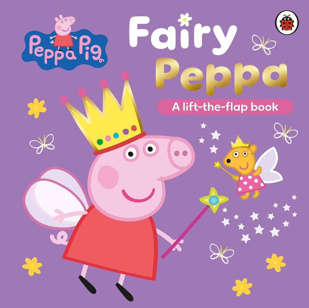 Peppa Pig: Fairy Peppa: A Lift-the-Flap Book (Board Book)