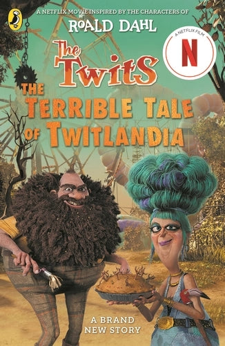 The Twits: The Terrible Tale of Twittlandia (Paperback)