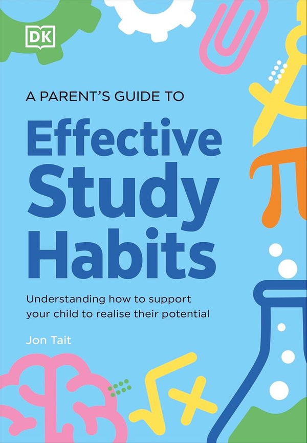 A Parent's Guide to Effective Study Habits (Paperback)