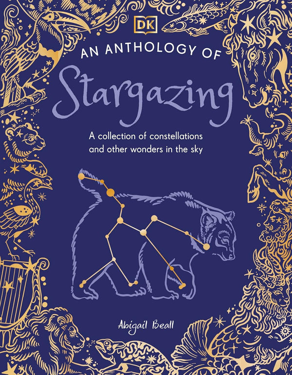 An Anthology Of Stargazing: A Collection Of Stars And Constellations (Hardcover)