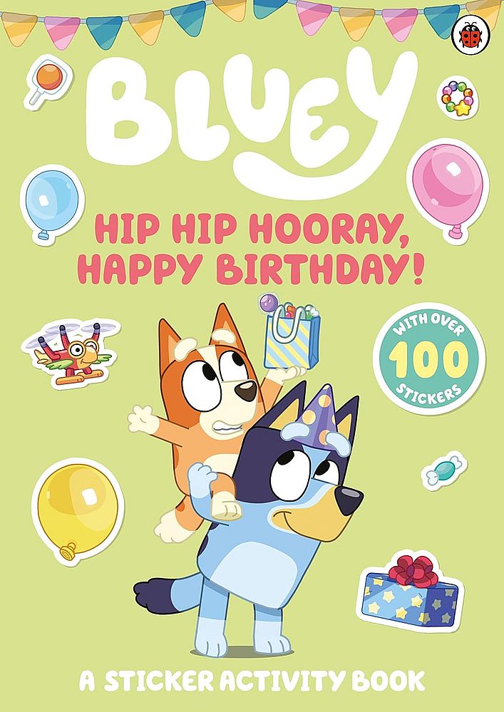 Bluey: Hip, Hip, Hooray: A Birthday Sticker Activity Book (Paperback)