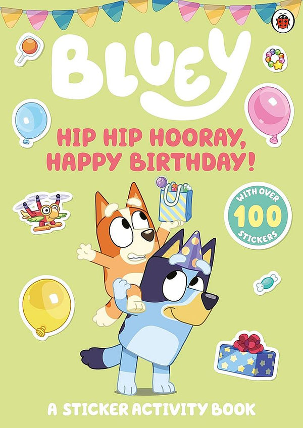 Bluey: Hip, Hip, Hooray: A Birthday Sticker Activity Book (Paperback)