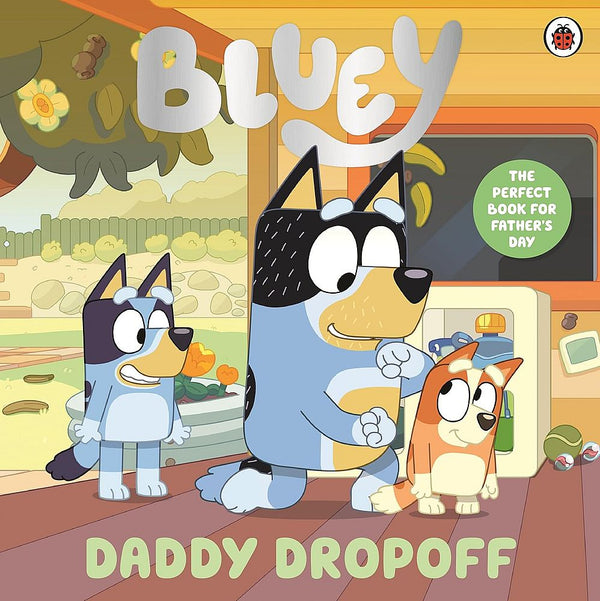 Bluey: Daddy Dropoff (Paperback)