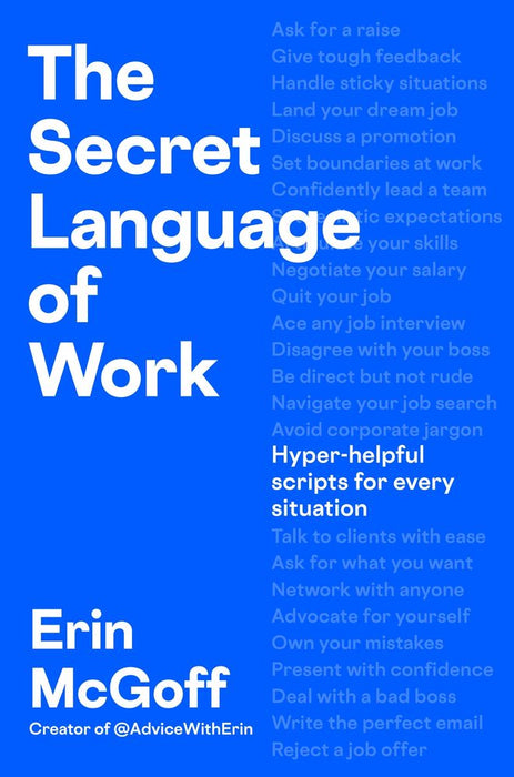 The Secret Language of Work: Hyper-Helpful Scripts for Every Situation (Trade Paperback)