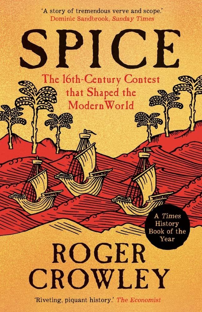 Spice: The 16th-Century Contest that Shaped the Modern World (Paperback)