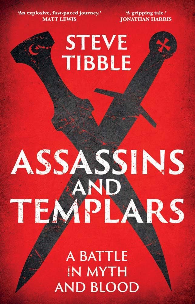 Assassins and Templars: A Battle in Myth and Blood (Paperback)
