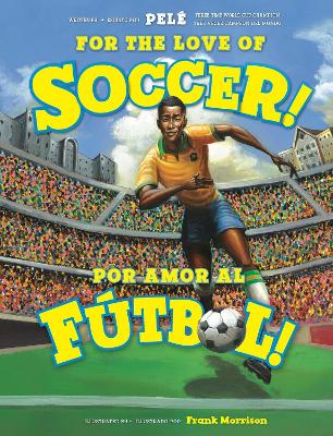 For the Love of Soccer Por amor al futbol (Paperback)