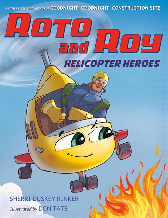 Roto And Roy: Helicopter Heroes Sherri Duskey Rinker