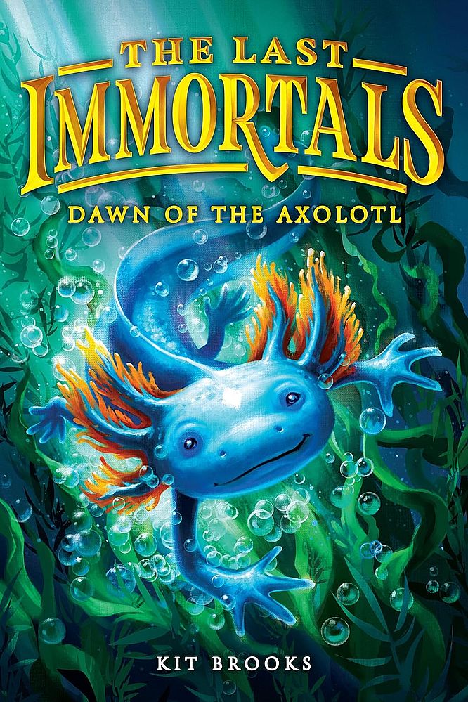 Last Immortals 1: Dawn of the Axolotl (Paperback)