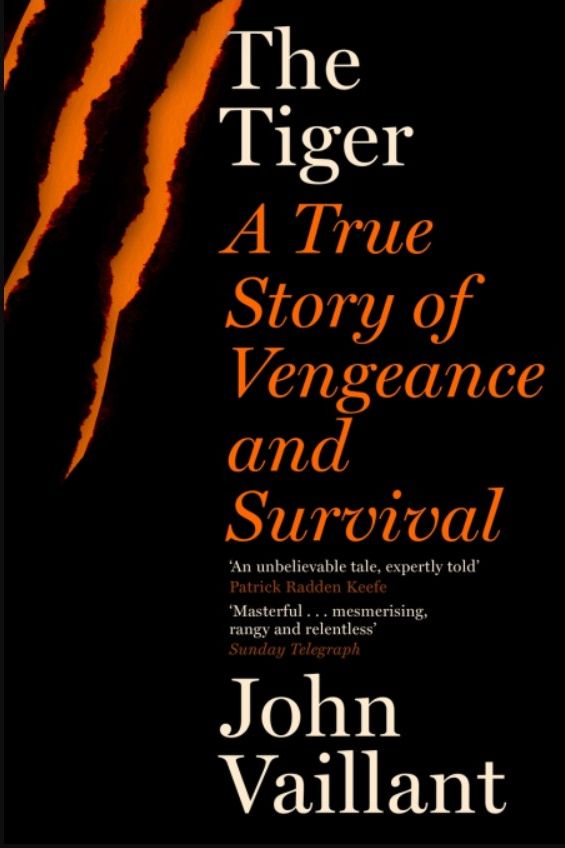 The Tiger: A True Story of Vengeance and Survival (Paperback)