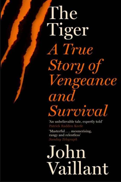 The Tiger: A True Story of Vengeance and Survival (Paperback)
