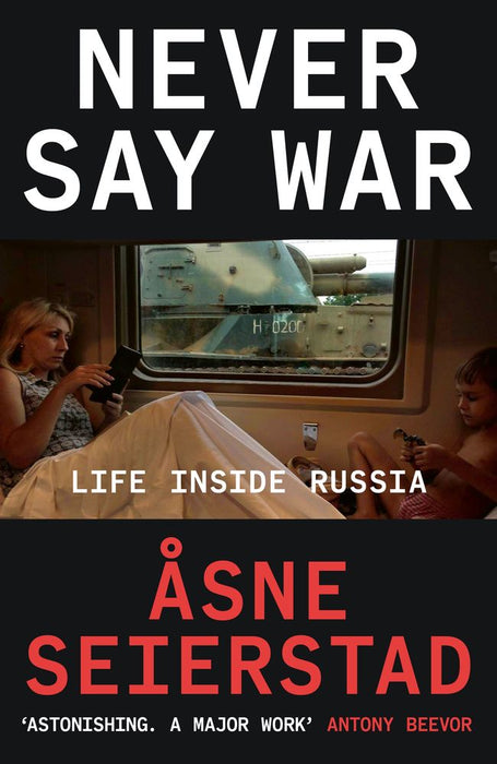 Never Say War: Life Inside Russia (Trade Paperback)