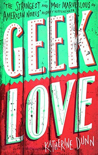 Geek Love (Paperback)