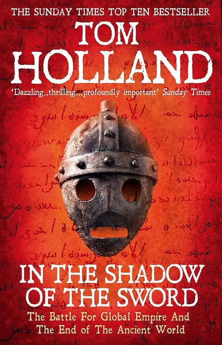 In The Shadow Of The Sword: The Battle for Global Empire and the End of the Ancient World (Paperback)