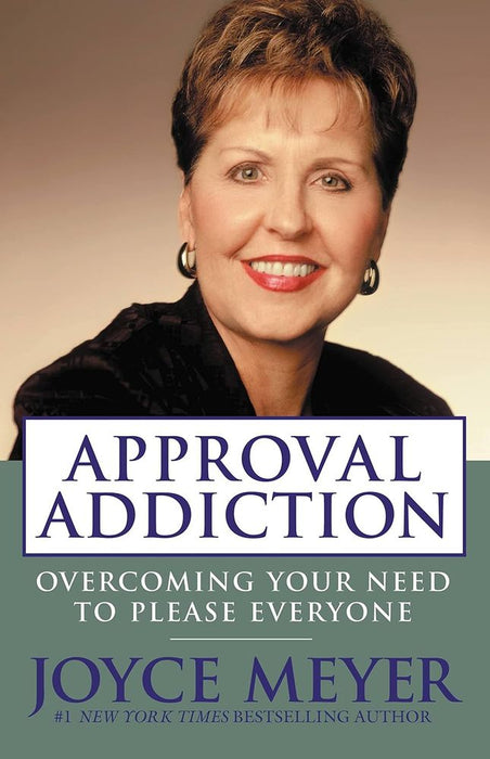 Approval Addiction: Overcoming Your Need to Please Everyone (Paperback)