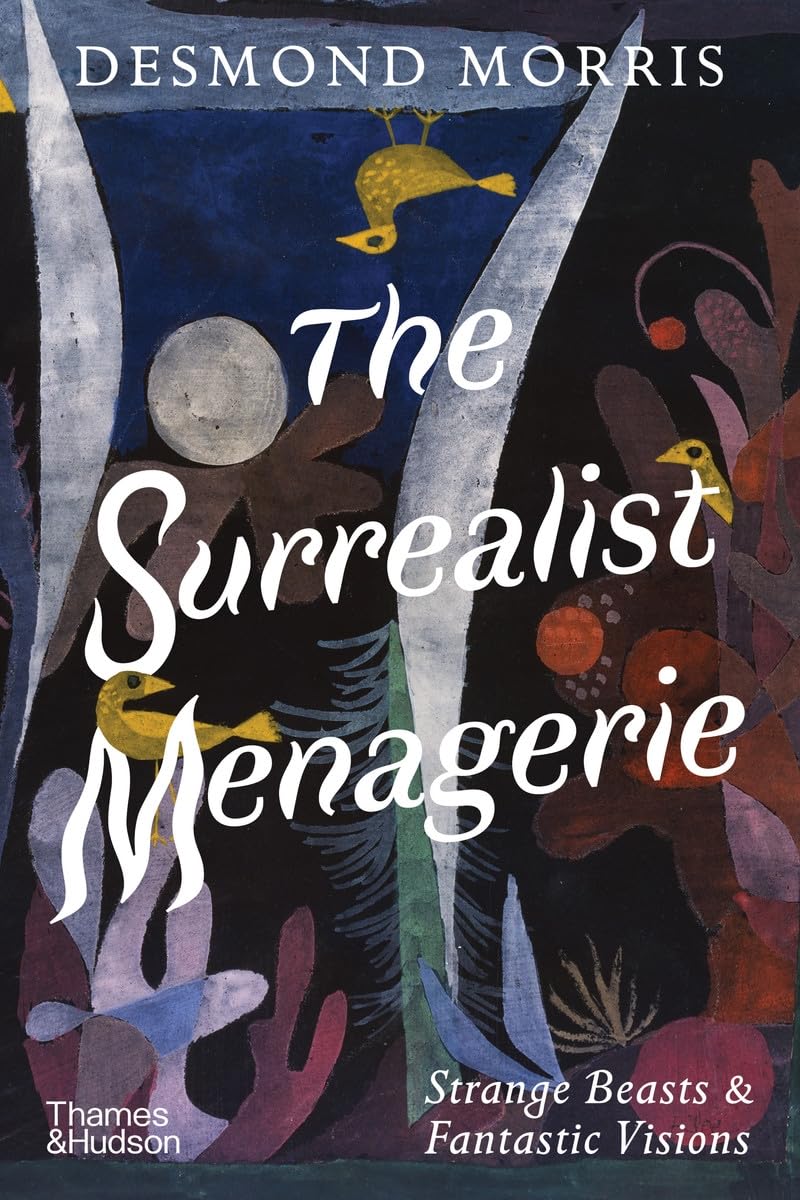 The Surrealist Menagerie: Strange Beasts & Fantastic Visions (Hardcover)