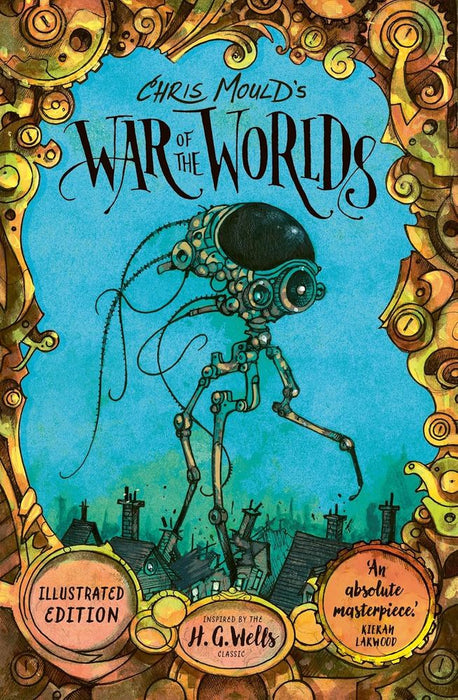 Chris Mould's War of the Worlds: Illustrated Edition (Trade Paperback)