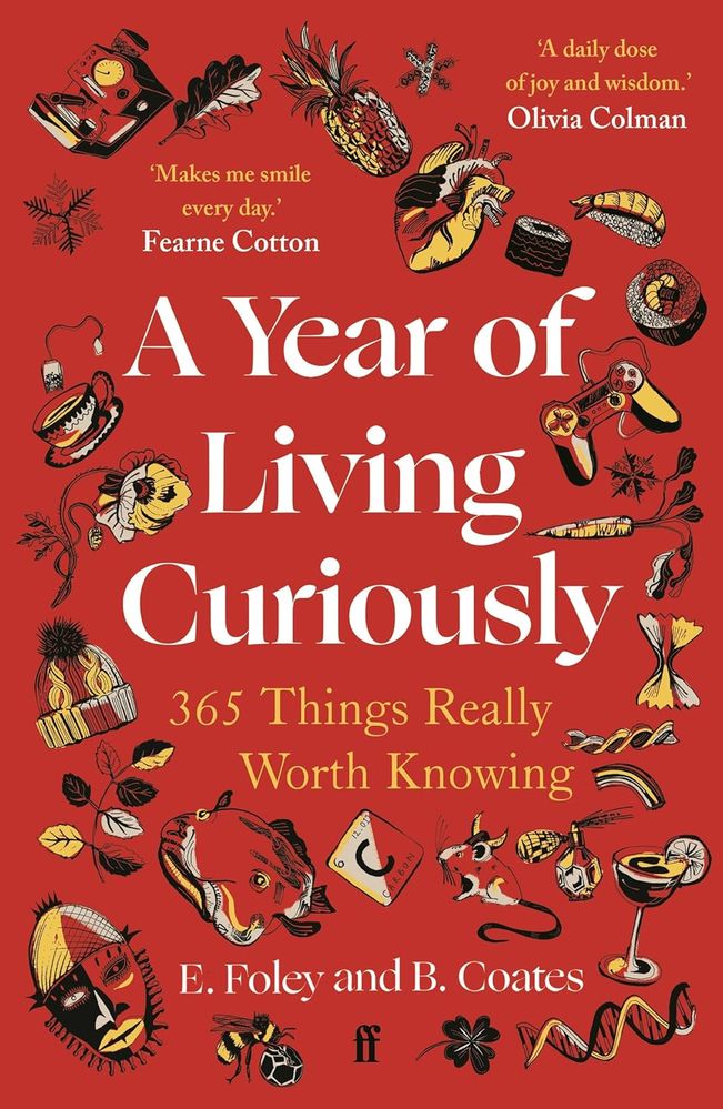 A Year of Living Curiously: 365 Things Really Worth Knowing (Paperback)