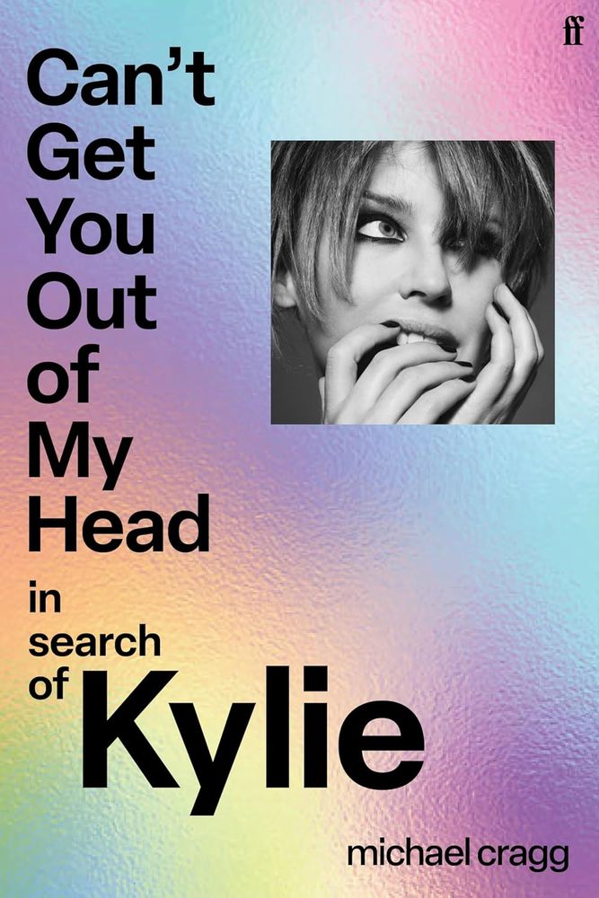 Can't Get You Out Of My Head: In Search of Kylie (Trade Paperback)