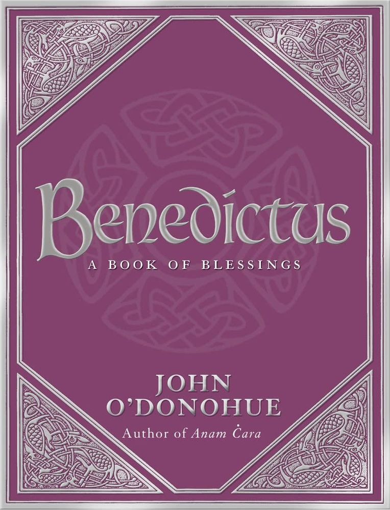 Benedictus: A Book Of Blessings (Hardcover)