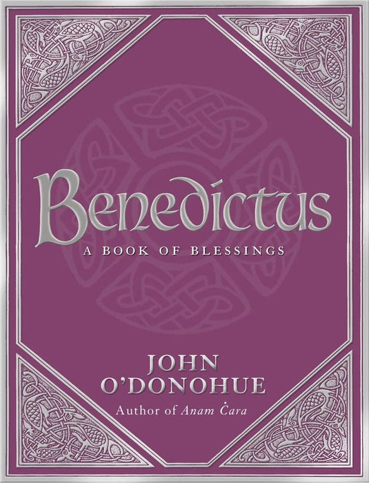 Benedictus: A Book Of Blessings (Hardcover)