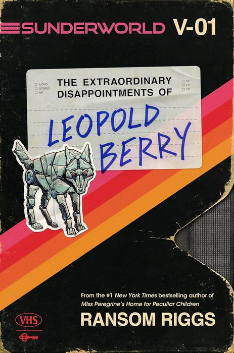 Sunderworld 1: The Extraordinary Disappointments of Leopold Berry (Paperback)