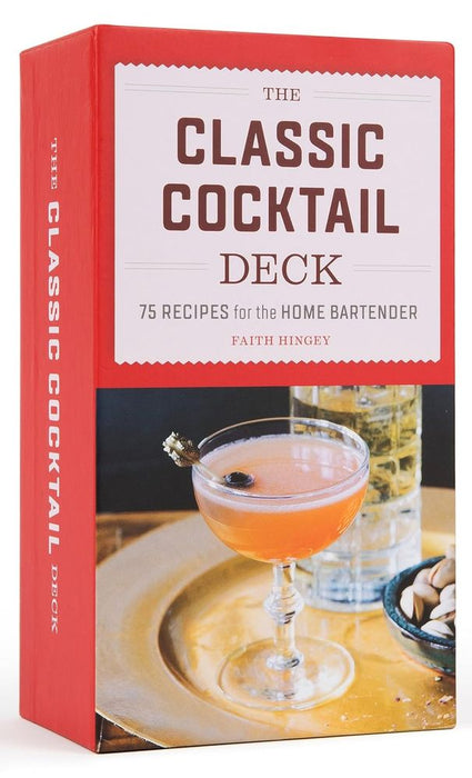 Classic Cocktail Deck: 75 Recipes For The Home Bartender