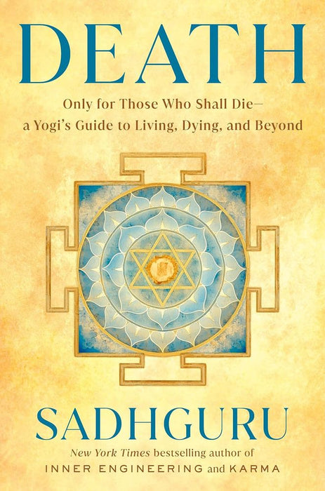 Death: A Yogi's Guide to Living, Dying, and Beyond (Hardcover)