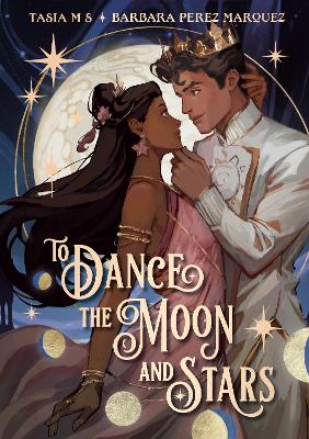 To Dance the Moon & Stars
