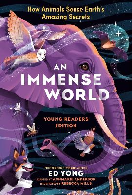 An Immense World - Young Readers Edition: How Animals Sense Earth's Amazing Secrets (Paperback)