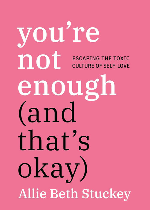 You're Not Enough (And That's Okay) (Trade Paperback)