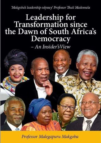 Leadership For Transformation Since The Dawn Of South Africa's Democracy - An Insider's View (Paperback)