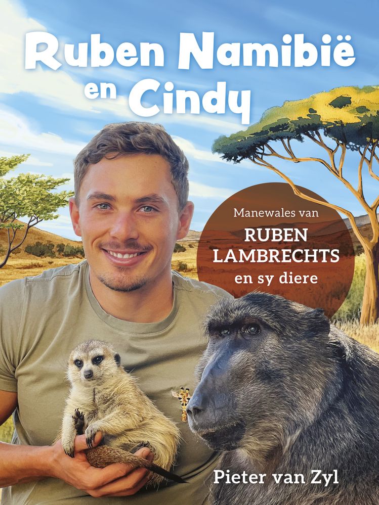 Ruben Namibië En Cindy: Manewales Van Ruben Lambrechts En Sy Diere (Paperback)