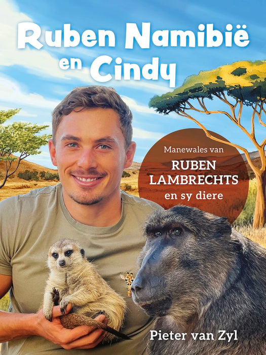 Ruben Namibië En Cindy: Manewales Van Ruben Lambrechts En Sy Diere (Paperback)
