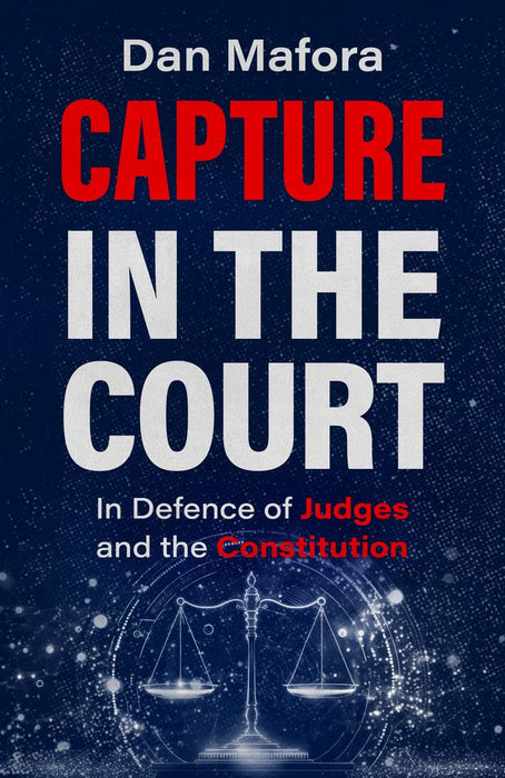 Capture in the Court: In Defence of Judges and the Constitution (Paperback)