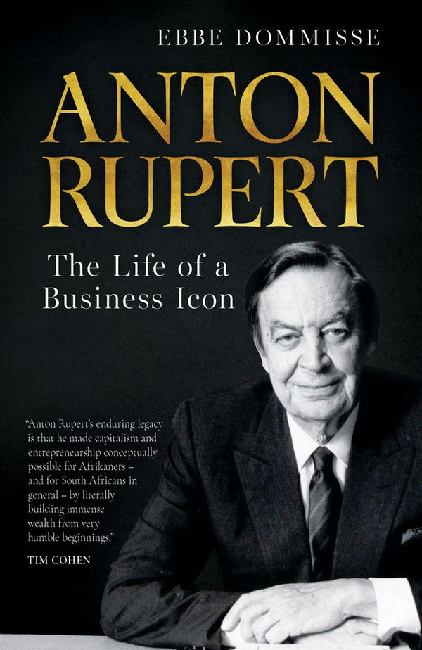 Anton Rupert: The Life of a Business Icon (Trade Paperback)