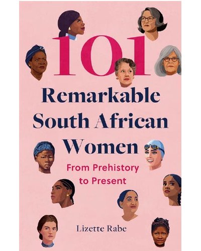 101 Remarkable South African Women (Paperback)