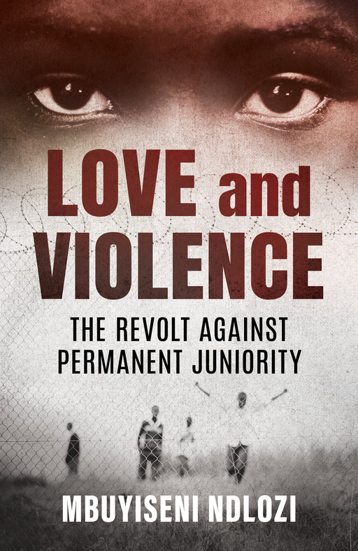 Love and Violence: The Revolt Against Permanent Juniority (Paperback)