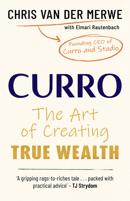 Curro: The Art Of Creating True Wealth (Paperback)