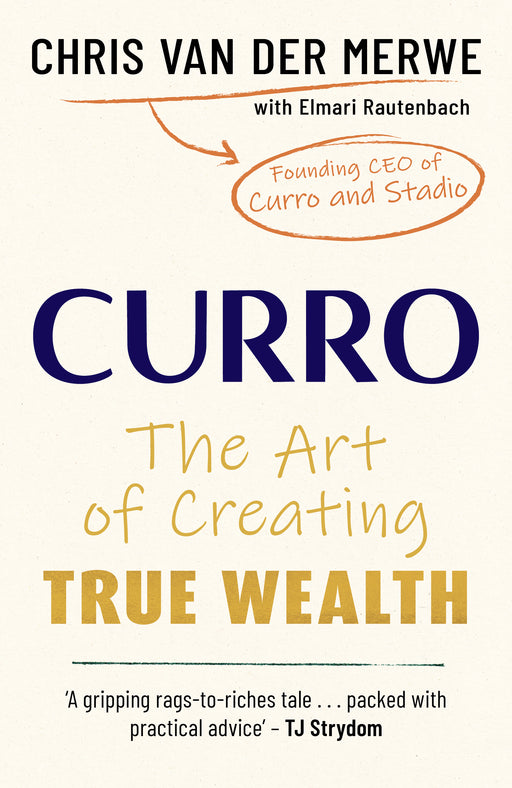 Curro: The Art Of Creating True Wealth (Paperback)