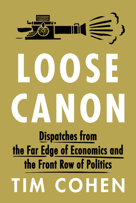 Loose Canon: Dispatches from the Far Edge of Economics (Paperback)