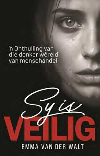 Sy is Veilig: 'n Onthulling van die Donker Wereld van Mensehandel (Afrikaans Editon) (Paperback)