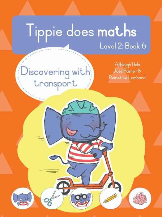 Tippie Does Maths (Level 2) Book 6: Discovering with transport