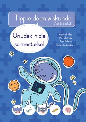 Tippie Doen Wiskunde Vlak 3 Boek 2: Ontdek in Die Sonnestelsel (Paperback)