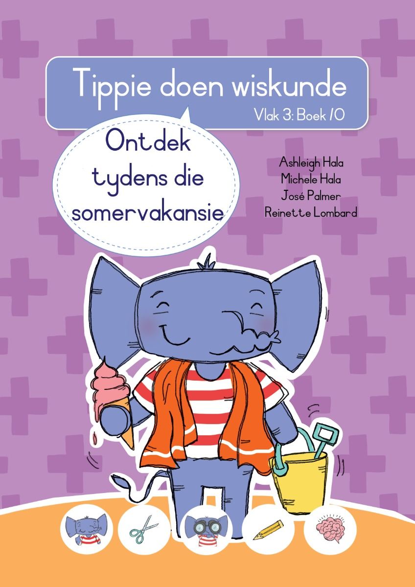 Tippie Doen Wiskunde Vlak 3 Boek 10: Ontdek Tydens Die Somervakansie (Paperback)