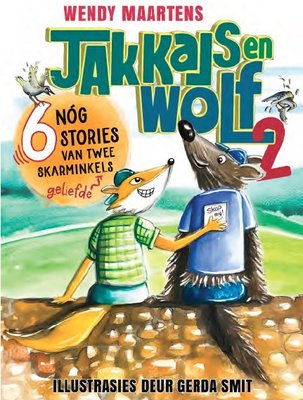 Jakkals En Wolf 2: Nog 6 stories Van Twee Geliefde Skarminkels (Paperback)
